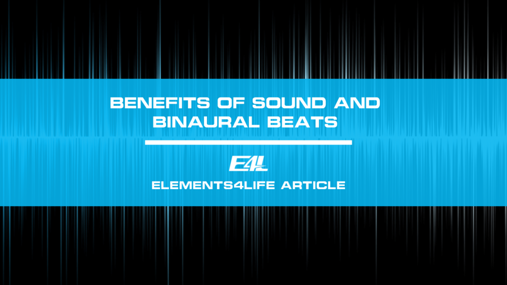 Benefits of sound and binaural beats for manifestation | Elements4Life
