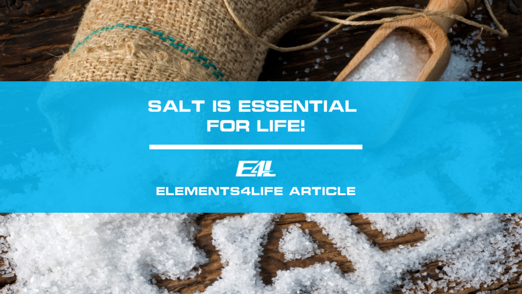 Salt is essential for life | Elements4Life