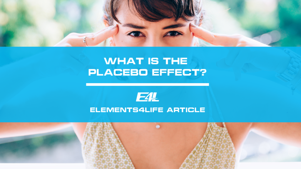 What is the placebo effect | Elements4Life