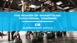 Unleash the Power of SmartTeam Functional Training | Elements4Life