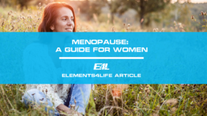 Menopause: A Guide for Women