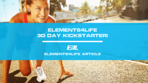 Elements4Life | 30 DAY KICKSTARTER!