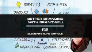 Better Branding With BrandWell | Elements4Life