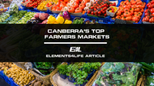 A Guide to Canberra’s Top Farmers Markets for Fresh and Organic Produce