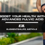 Boost Your Health with Advanced Fulvic Acid Benefits