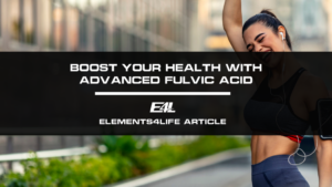 Boost Your Health with Advanced Fulvic Acid Benefits