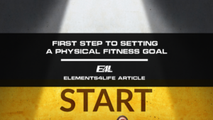 What is the First Step to Setting a Physical Fitness Goal?