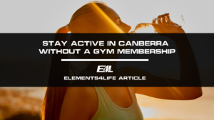 Stay Active in Canberra Without a Gym Membership