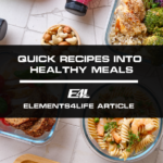 Quick Recipes into Healthy Meals