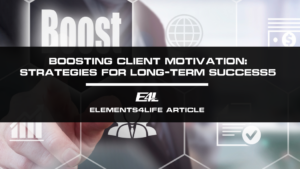 Boosting Client Motivation