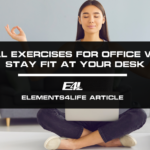 Essential Exercises and Stretches for Office Workers