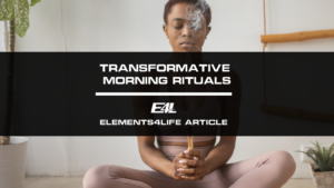 Morning Rituals