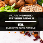 Plant-Based Fitness Meals